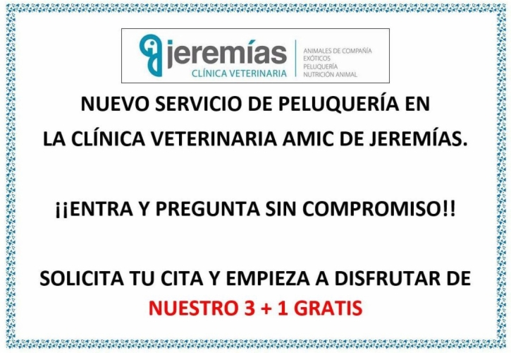 NUEVO SERVICIO DE PELUQUERÍA CANINA Y FELINA EN LA CLÍNICA VETERINARIA AMIC DE JEREMÍAS.